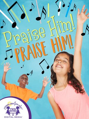 cover image of Praise Him, Praise Him!